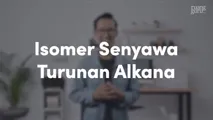 Isomer Senyawa Turunan Alkana