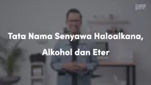 Tata Nama Senyawa Haloalkana, Alkohol dan Eter