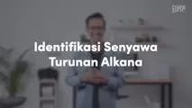 Identifikasi Senyawa Turunan Alkana