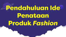 Pendahuluan Ide Penataan Produk Fashion