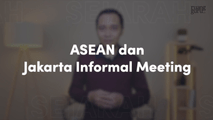 ASEAN dan Jakarta Informal Meeting