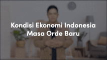 Kondisi Ekonomi Indonesia Masa Orde Baru