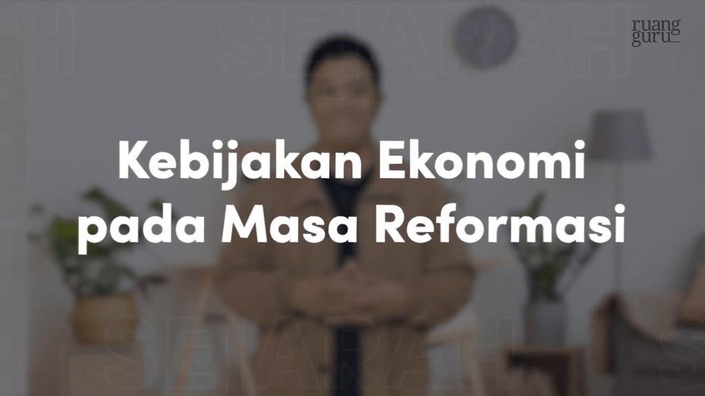 Video Belajar Kondisi Ekonomi Indonesia Masa Reformasi Sejarah ...