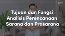 Tujuan dan Fungsi Analisis Perencanaan Sarana dan Prasarana