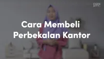 Cara Membeli Perbekalan Kantor