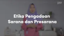 Etika Pengadaan Sarana dan Prasarana