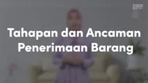 Tahapan dan Ancaman Penerimaan Barang