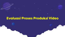 Evaluasi Proses Produksi Video