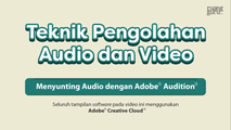 Menyunting Suara dengan Adobe® Audition®