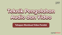 Tahapan Membuat Video Pendek