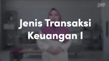 Jenis Transaksi Keuangan I