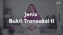 Jenis Bukti Transaksi II