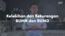 Kelebihan dan Kekurangan BUMN dan BUMD