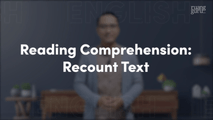 Reading Comprehension - Recount Text