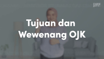 Tujuan dan Wewenang OJK
