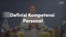 Definisi Kompetensi Personal