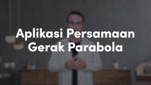  Aplikasi Persamaan Gerak Parabola