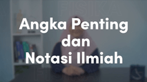 Angka Penting dan Notasi Ilmiah