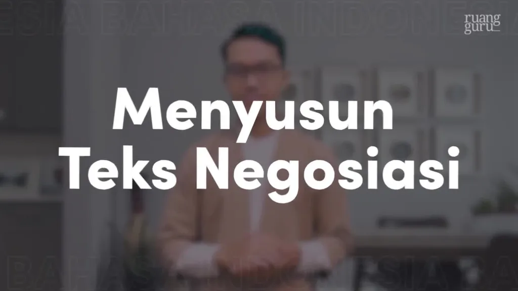 Video Belajar Menyusun Teks Negosiasi Bahasa Indonesia Untuk Kelas 10