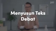 Menyusun Teks Debat