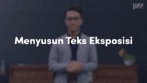 Menyusun Teks Eksposisi