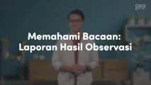 Memahami Bacaan: Laporan Hasil Observasi