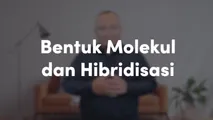 Bentuk Molekul dan Hibridisasi