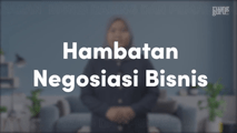 Hambatan Negosiasi Bisnis
