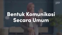 Bentuk Komunikasi Secara Umum