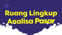 Ruang Lingkup Analisis Pasar