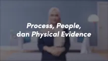 Process, People, dan Physical Evidence