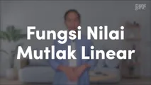 Fungsi Nilai Mutlak Linear