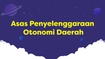 Asas Penyelenggaraan Otonomi Daerah