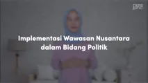 Implementasi Wawasan Nusantara dalam bidang Politik