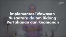 Implementasi Wawasan Nusantara dalam Bidang Pertahanan dan Keamanan