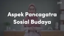Aspek Pancagatra - Sosial Budaya