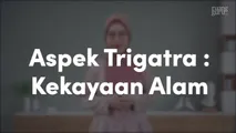 Aspek Trigatra: Kekayaan Alam