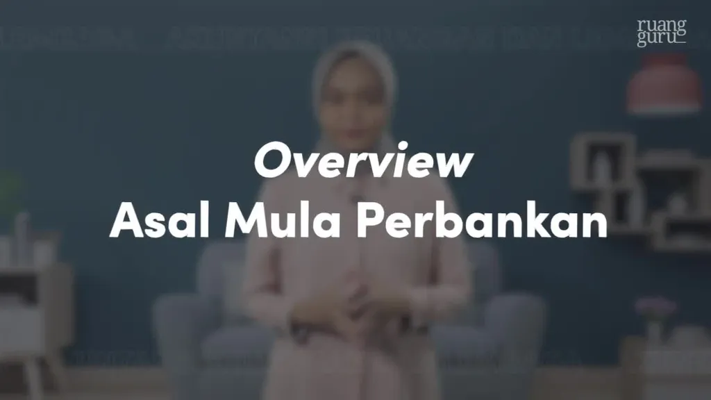 Video Belajar Overview Asal Mula Perbankan Perbankan Dasar Untuk Kelas ...