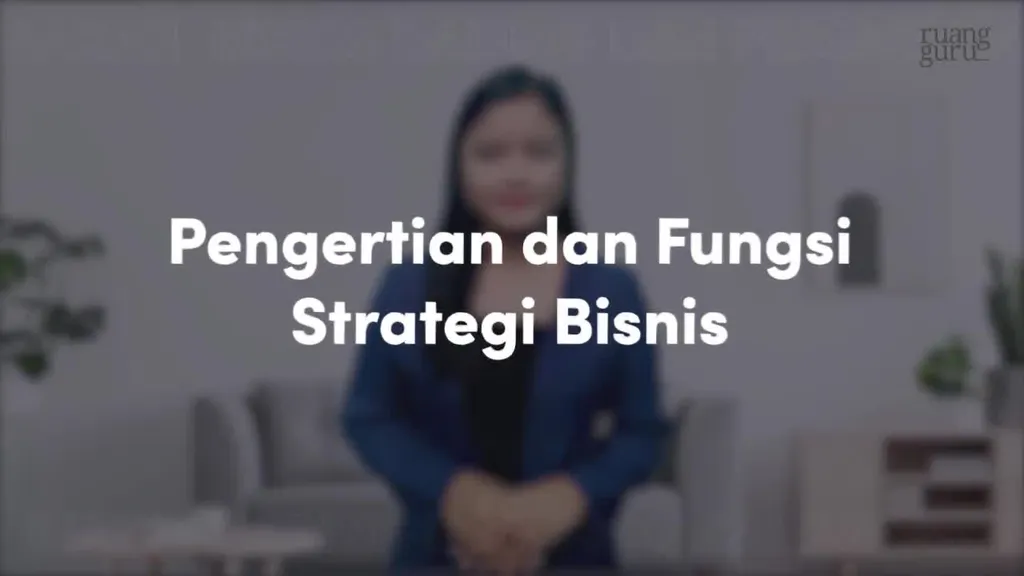 Video Belajar Pengertian Dan Fungsi Strategi Bisnis Perencanaan Bisnis ...