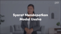 Syarat Mendapatkan Modal Usaha