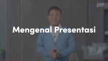 Mengenal Presentasi