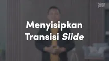 Menyisipkan Transisi Slide