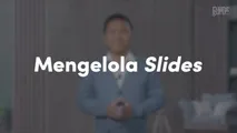 Mengelola Slides