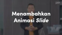 Menambahkan Animasi Slide