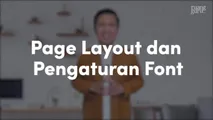 Page Layout dan Pengaturan Font