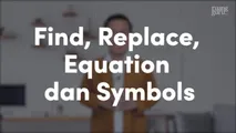 Find, Replace, Equation dan Symbols