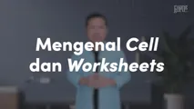 Mengenal Cell dan Worksheets