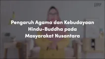 Pengaruh Agama dan Kebudayaan Hindu-Buddha pada Masyarakat Nusantara