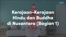 Kerajaan-Kerajaan Hindu dan Buddha di Nusantara (Bagian 1)