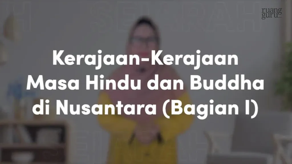 Video Belajar Kerajaan Kerajaan Masa Hindu Buddha Di Nusantara Bagian I Sejarah Untuk Kelas